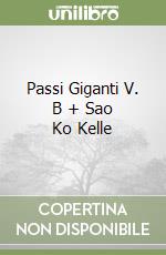 Passi Giganti V. B + Sao Ko Kelle libro
