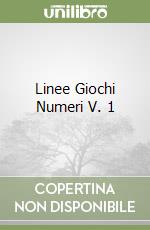 Linee Giochi Numeri V. 1 libro