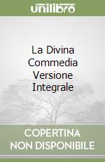 La Divina Commedia Versione Integrale libro