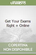 Get Your Exams Right + Online libro