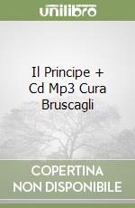 Il Principe + Cd Mp3 Cura Bruscagli libro
