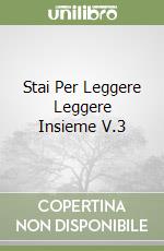 Stai Per Leggere Leggere Insieme V.3 libro