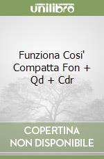 Funziona Cosi' Compatta Fon + Qd + Cdr libro