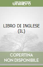 LIBRO DI INGLESE (IL) libro