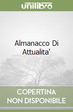 Almanacco Di Attualita' libro