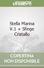 Stella Marina V.1 + Sfinge Cristallo libro