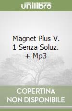 Magnet Plus V. 1 Senza Soluz. + Mp3 libro