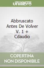 Abbruscato Antes De Volver V. 1 + Cdaudio libro