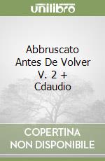 Abbruscato Antes De Volver V. 2 + Cdaudio libro