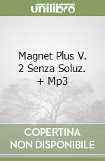 Magnet Plus V. 2 Senza Soluz. + Mp3 libro