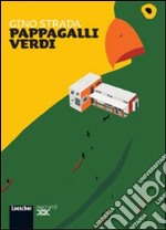 Pappagalli verdi. Con espansione online libro