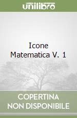 Icone Matematica V. 1 libro