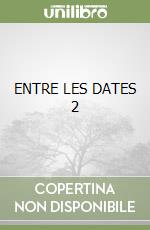 ENTRE LES DATES 2 libro