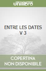 ENTRE LES DATES V 3 libro