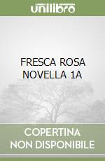 FRESCA ROSA NOVELLA 1A libro