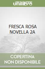 FRESCA ROSA NOVELLA 2A libro