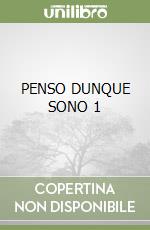 PENSO DUNQUE SONO 1 libro