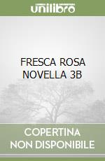 FRESCA ROSA NOVELLA 3B libro