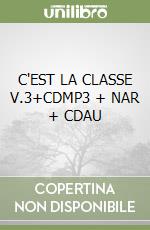 C'EST LA CLASSE V.3+CDMP3 + NAR + CDAU libro