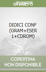 DIDICI CONF  (GRAM+ESER 1+CDROM) libro