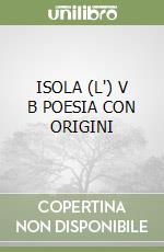 ISOLA (L') V B POESIA CON ORIGINI libro