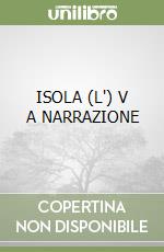 ISOLA (L') V A NARRAZIONE libro