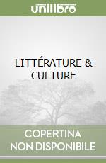 LITTÉRATURE & CULTURE libro