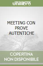 MEETING CON PROVE AUTENTICHE libro