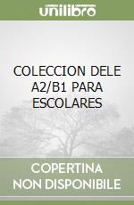 COLECCION DELE A2/B1 PARA ESCOLARES
