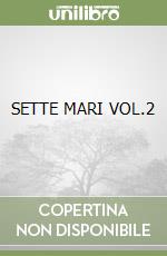 SETTE MARI VOL.2 libro