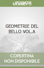 GEOMETRIE DEL BELLO VOL.A libro