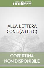 ALLA LETTERA CONF.(A+B+C) libro