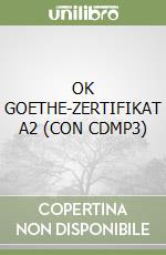 OK GOETHE-ZERTIFIKAT A2 (CON CDMP3) libro