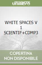 WHITE SPACES V 1 SCIENTIF+CDMP3 libro