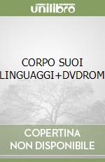 CORPO SUOI LINGUAGGI+DVDROM libro