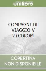 COMPAGNI DI VIAGGIO V 2+CDROM libro