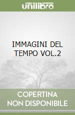 IMMAGINI DEL TEMPO VOL.2 libro