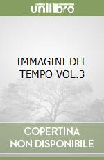 IMMAGINI DEL TEMPO VOL.3 libro