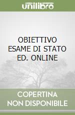 OBIETTIVO ESAME DI STATO ED. ONLINE libro