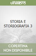 STORIA E STORIOGRAFIA 3 libro