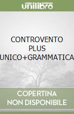 CONTROVENTO PLUS UNICO+GRAMMATICA libro