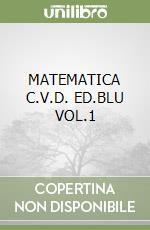 MATEMATICA C.V.D. ED.BLU  VOL.1 libro