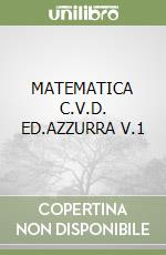 MATEMATICA C.V.D. ED.AZZURRA V.1 libro