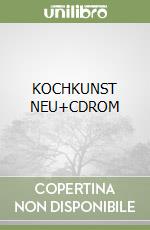 KOCHKUNST NEU+CDROM libro