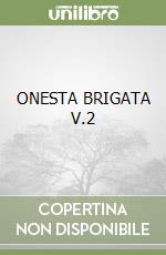 ONESTA BRIGATA V.2 libro