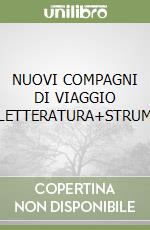 NUOVI COMPAGNI DI VIAGGIO V.2+LETTERATURA+STRUMENTI libro