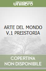 ARTE DEL MONDO V.1 PREISTORIA libro