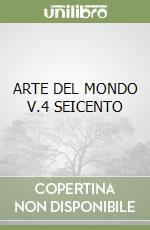 ARTE DEL MONDO V.4 SEICENTO libro