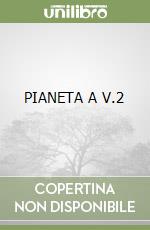 PIANETA A  V.2 libro