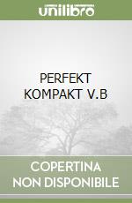 PERFEKT KOMPAKT V.B libro